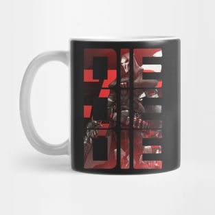 DIE DIE DIE Mug